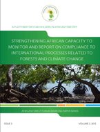 Strengthening African capacity to monitor and report on compliance to international processes related to forests and climate change. Working Paper Vol.  3(2)